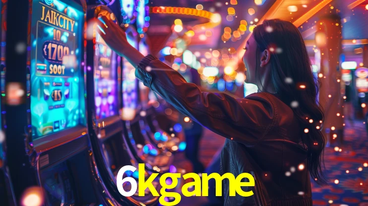 6kgame: Jogos de Caça-Níqueis-Altas Recompensas, Roleta-Velocidade, Blackjack-Desafios Máximos